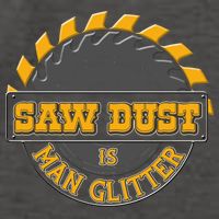 Funny Saw Dust Is Man Glitter Vector Backpack
