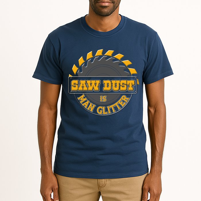 Funny Saw Dust Is Man Glitter Tall T-Shirt