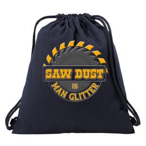 Funny Saw Dust Is Man Glitter Drawstring Bag