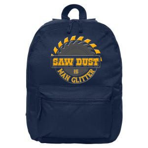 Funny Saw Dust Is Man Glitter 16 in Basic Backpack