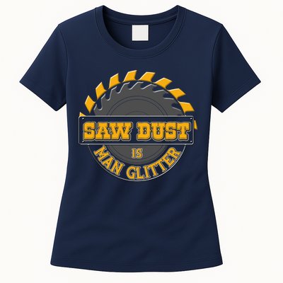 Funny Saw Dust Is Man Glitter Womens T-Shirt