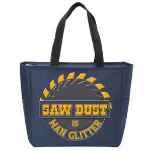 Funny Saw Dust Is Man Glitter Zip Tote Bag