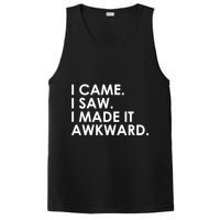 Funny Saying - I Came. I Saw. I Made It Awkward. PosiCharge Competitor Tank