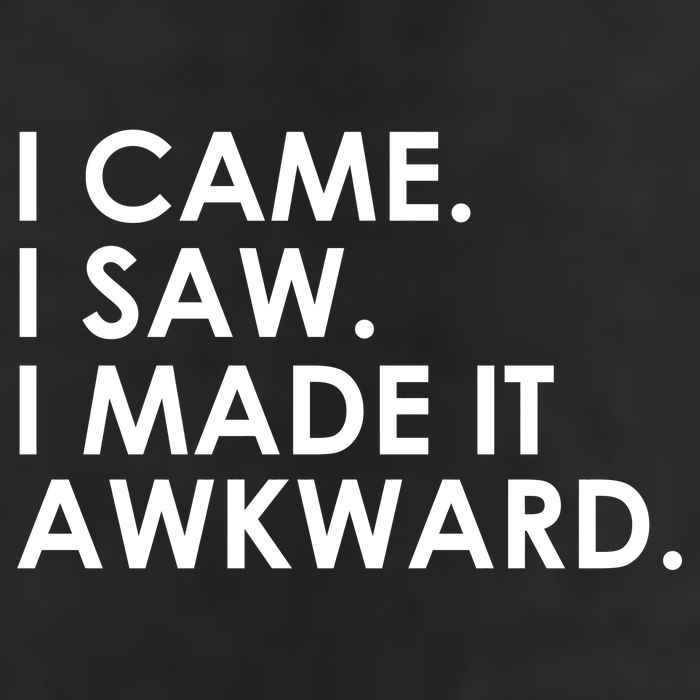 Funny Saying - I Came. I Saw. I Made It Awkward. Trucker Hat