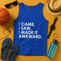 Funny Saying - I Came. I Saw. I Made It Awkward. Tank Top
