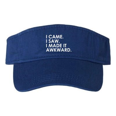 Funny Saying - I Came. I Saw. I Made It Awkward. Valucap Bio-Washed Visor