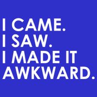 Funny Saying - I Came. I Saw. I Made It Awkward. Women's V-Neck T-Shirt