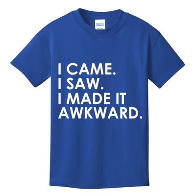 Funny Saying - I Came. I Saw. I Made It Awkward. Kids T-Shirt