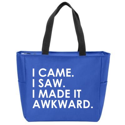 Funny Saying - I Came. I Saw. I Made It Awkward. Zip Tote Bag