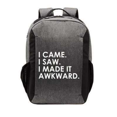 Funny Saying - I Came. I Saw. I Made It Awkward. Vector Backpack