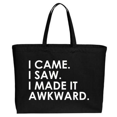 Funny Saying - I Came. I Saw. I Made It Awkward. Cotton Canvas Jumbo Tote