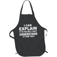 Funny Sayings I Can Explain It But I Can't Understand It For You Full-Length Apron With Pockets