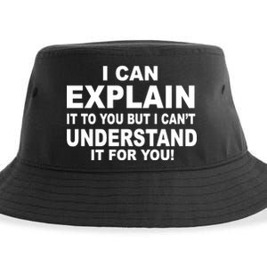 Funny Sayings I Can Explain It But I Can't Understand It For You Sustainable Bucket Hat