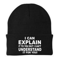 Funny Sayings I Can Explain It But I Can't Understand It For You Beanie