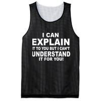 Funny Sayings I Can Explain It But I Can't Understand It For You Mesh Reversible Basketball Jersey Tank