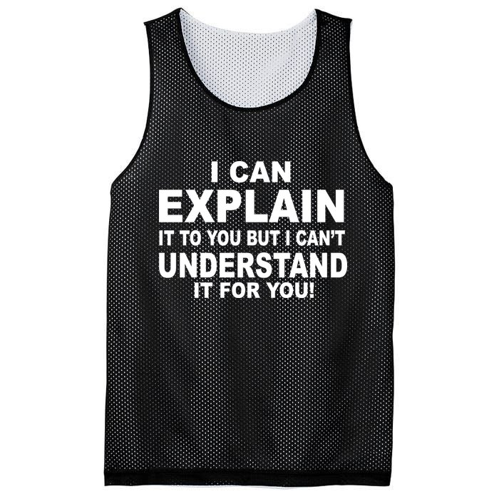 Funny Sayings I Can Explain It But I Can't Understand It For You Mesh Reversible Basketball Jersey Tank