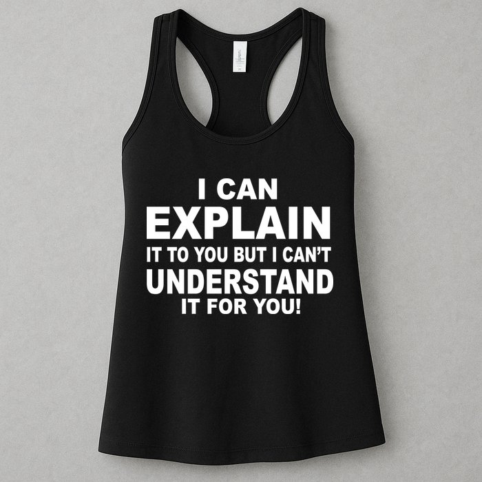 Funny Sayings I Can Explain It But I Can't Understand It For You Womens Tank Top