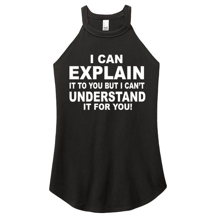 Funny Sayings I Can Explain It But I Can't Understand It For You Women's Perfect Tri Rocker Tank
