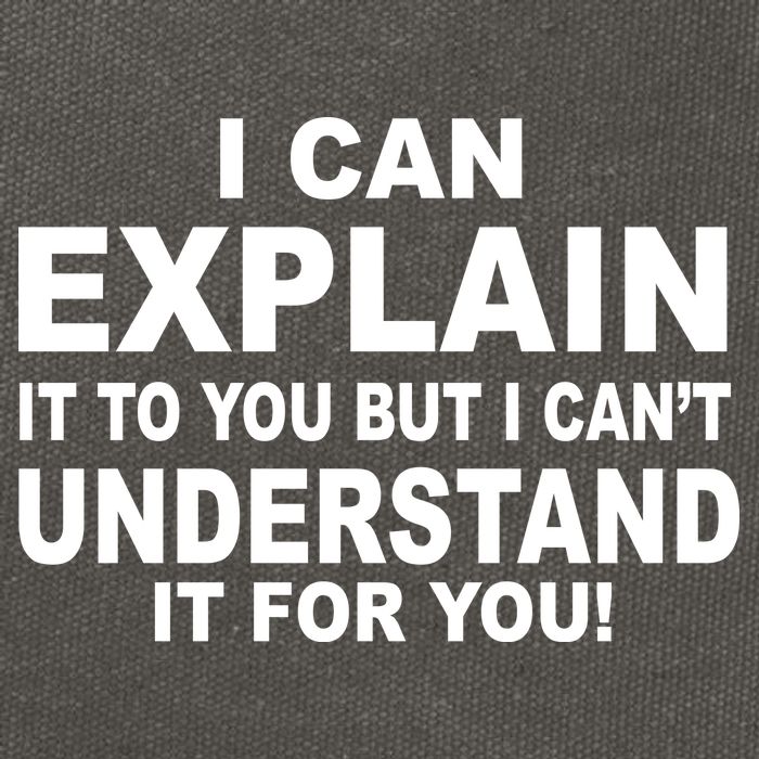 Funny Sayings I Can Explain It But I Can't Understand It For You Cotton Canvas Backpack