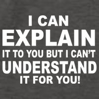 Funny Sayings I Can Explain It But I Can't Understand It For You Vector Backpack