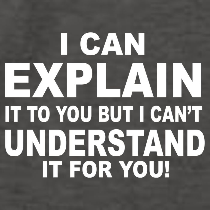 Funny Sayings I Can Explain It But I Can't Understand It For You Vector Backpack