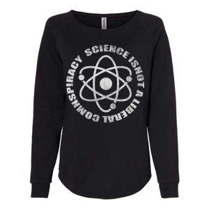 Funny Science Liberal Conspiracy Womens California Wash Sweatshirt