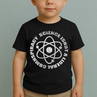 Funny Science Liberal Conspiracy Toddler T-Shirt