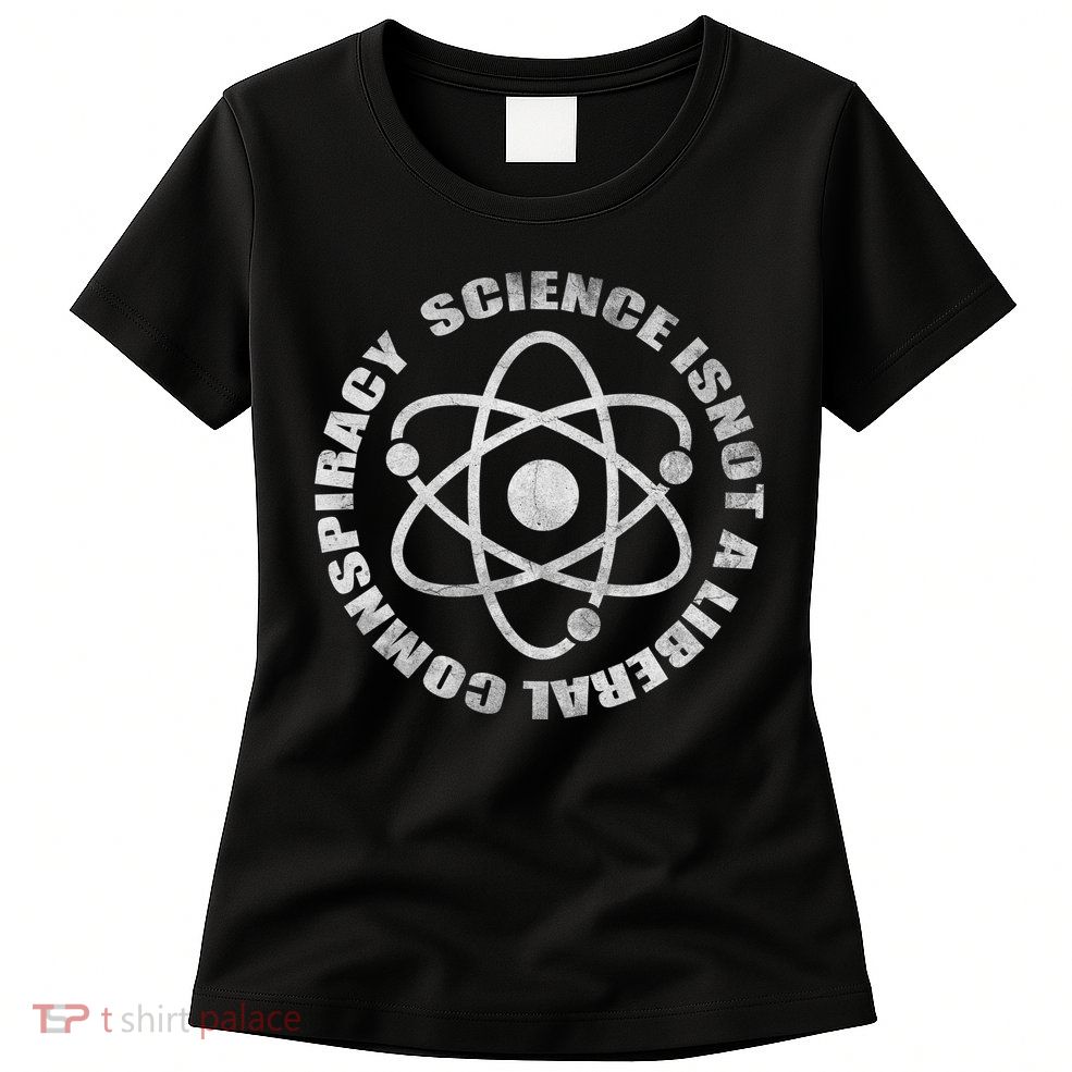 Funny Science Liberal Conspiracy Womens T-Shirt
