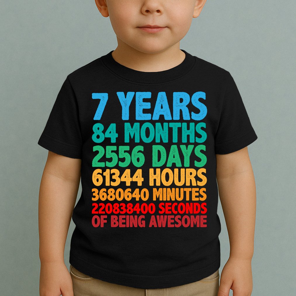 Funny Seven Years Old 7th Birthday Toddler T-Shirt