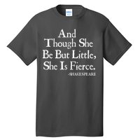 Funny Shakespeare Fierce Quote Tall T-Shirt