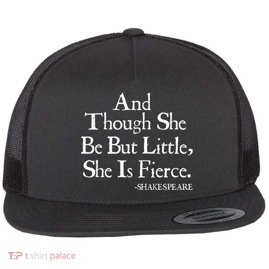 Funny Shakespeare Fierce Quote Flatbill Hat