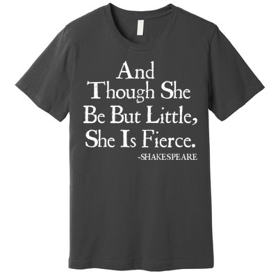 Funny Shakespeare Fierce Quote Premium T-Shirt