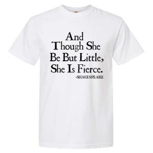 Funny Shakespeare Fierce Quote Garment-Dyed Heavyweight T-Shirt