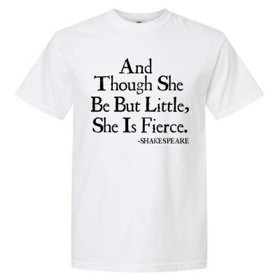 Funny Shakespeare Fierce Quote Garment-Dyed Heavyweight T-Shirt