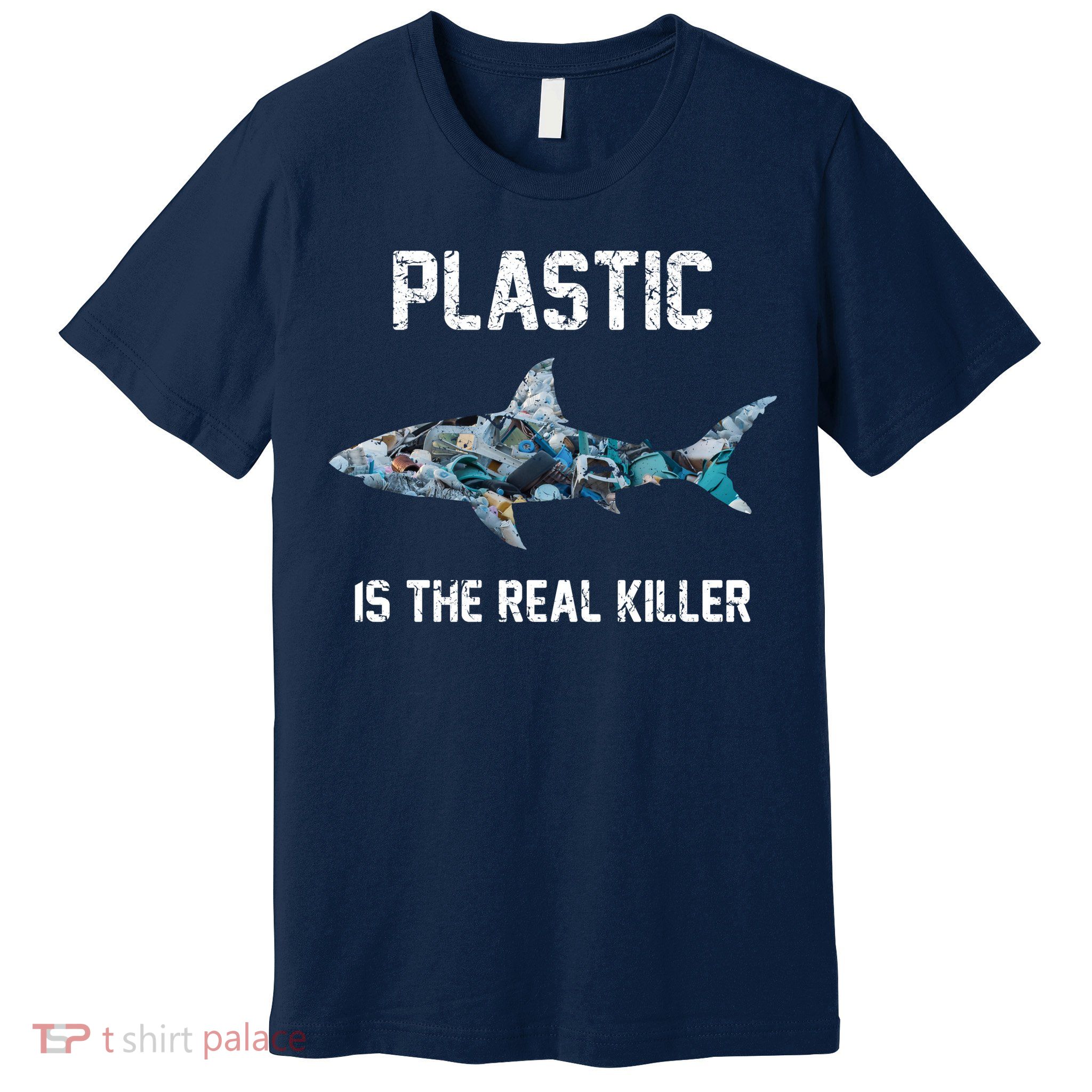 Funny Shark Plastic Is The Real Killer Premium T-Shirt