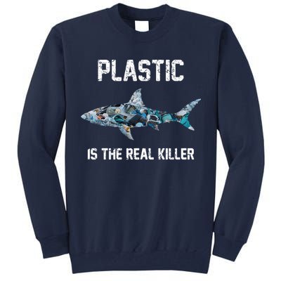 Funny Shark Plastic Is The Real Killer Tall Sweatshirt