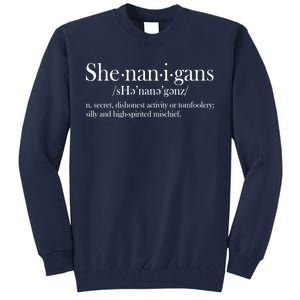 Funny Shenanigans Definition Tall Sweatshirt