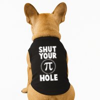 Funny Shut Your Pi Hole 3.14 March 14 Doggie Tank