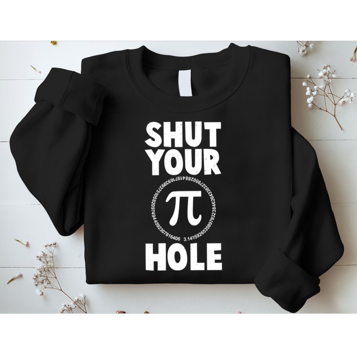 Funny Shut Your Pi Hole 3.14 March 14 Sweatshirt