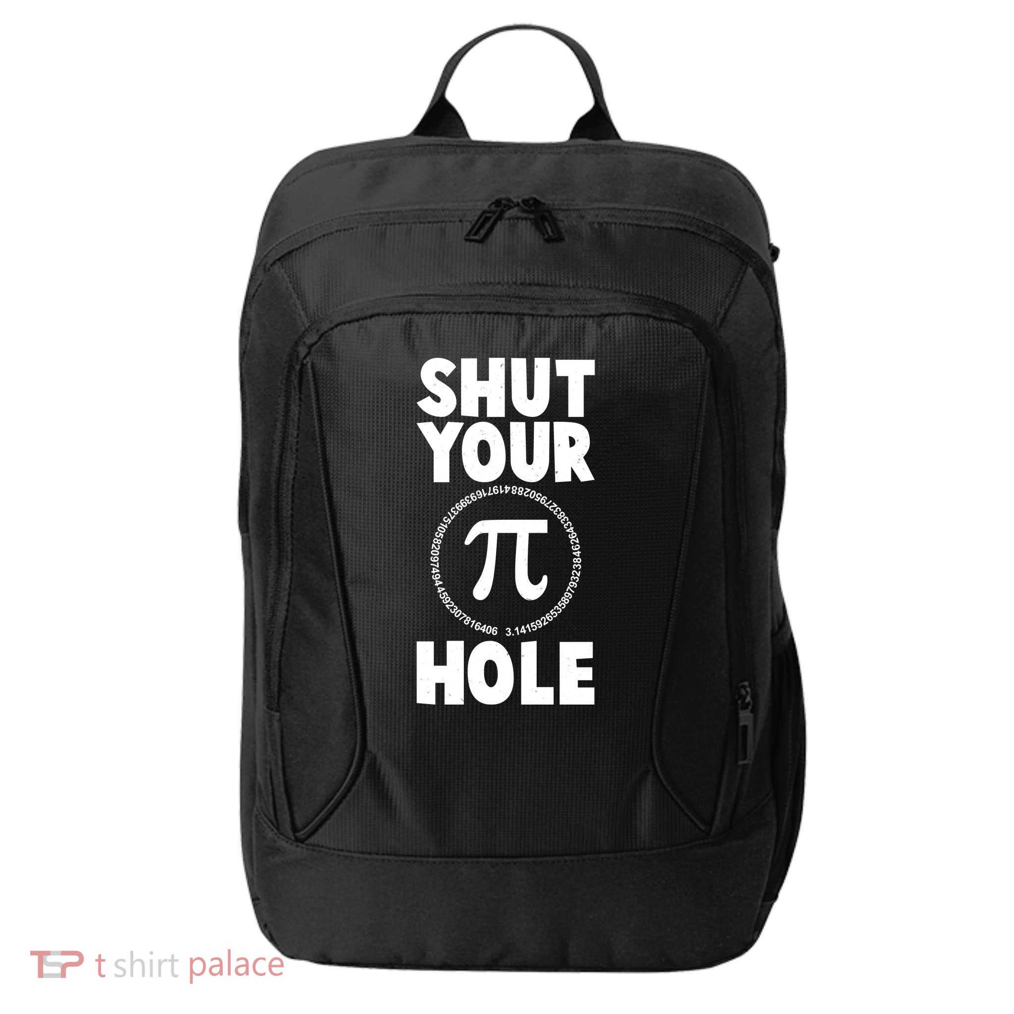 Funny Shut Your Pi Hole 3.14 March 14 City Backpack