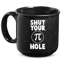 Funny Shut Your Pi Hole 3.14 March 14 15oz Campfire Ceramic Mug
