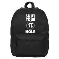 Funny Shut Your Pi Hole 3.14 March 14 16 in Basic Backpack
