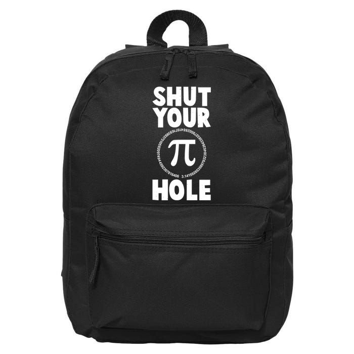 Funny Shut Your Pi Hole 3.14 March 14 16 in Basic Backpack