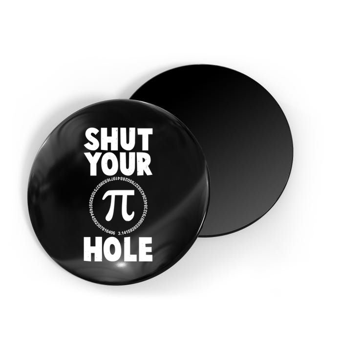 Funny Shut Your Pi Hole 3.14 March 14 Magnet