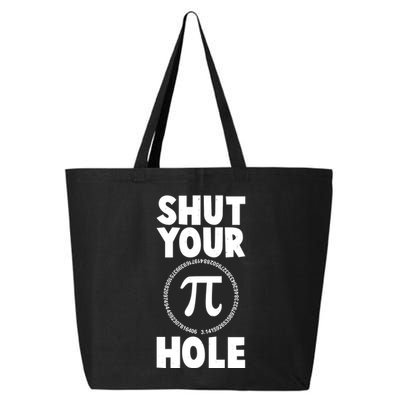 Funny Shut Your Pi Hole 3.14 March 14 25L Jumbo Tote