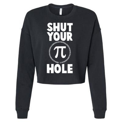 Funny Shut Your Pi Hole 3.14 March 14 Cropped Pullover Crew