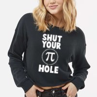 Funny Shut Your Pi Hole 3.14 March 14 Cropped Pullover Crew