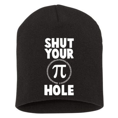 Funny Shut Your Pi Hole 3.14 March 14 Short Acrylic Beanie