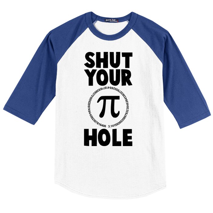 Funny Shut Your Pi Hole 3.14 March 14 Baseball Sleeve Shirt