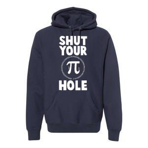 Funny Shut Your Pi Hole 3.14 March 14 Premium Hoodie